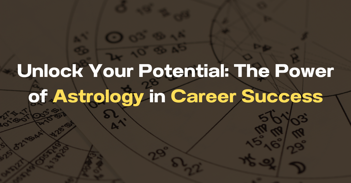 The Power of Astrology in Career Success
