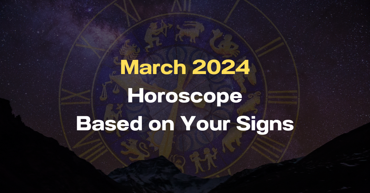 March 2024 horoscope
