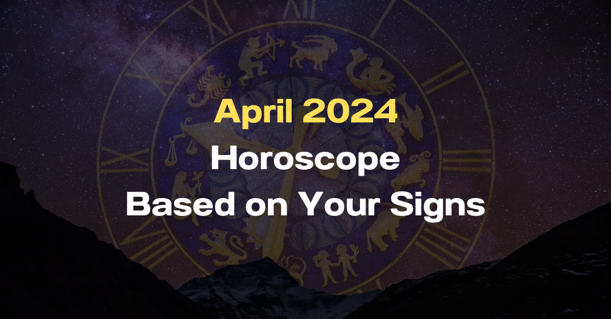 april 2024 horoscope